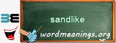WordMeaning blackboard for sandlike
